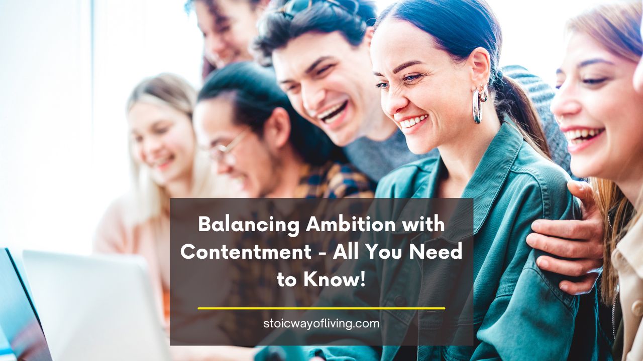 Balancing Ambition with Contentment