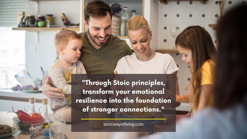 Building Stronger Relationships quote 2 Through Stoic principles, transform your emotional resilience into the foundation of stronger connections