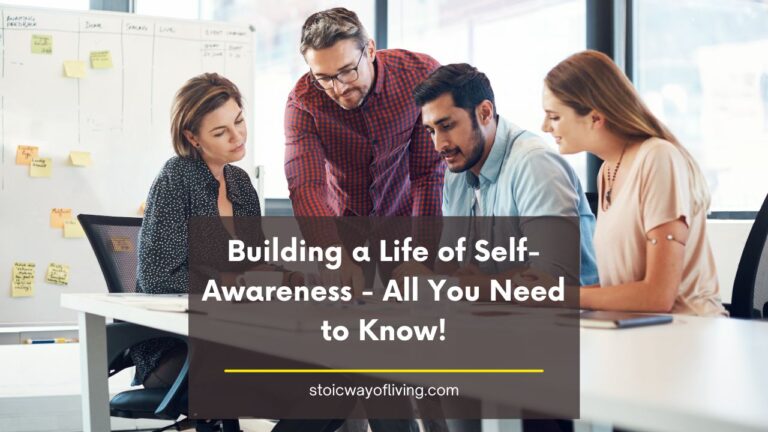 Building a Life of Self-Awareness