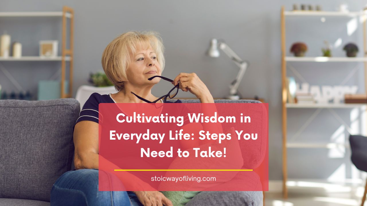 Cultivating Wisdom in Everyday Life