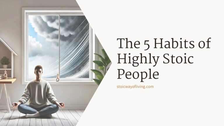 The Top 5 Habits of Highly Stoic People